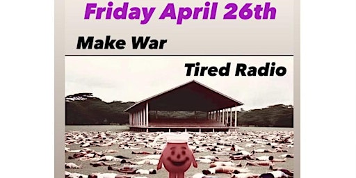 Image principale de Make War / Tired Radio / Five Hundred Bucks / Goddamnit