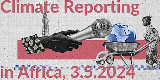 Imagem principal do evento Climate Reporting in Africa