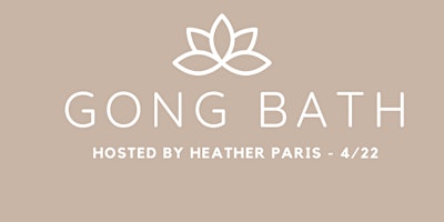 Image principale de Gong Bath - Hosted by Heather Paris