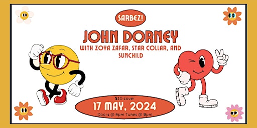 Imagem principal do evento John Dorney, Zoya Zafar, Star Collar, Sunchild at Sarbez!