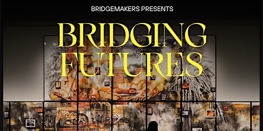 Hauptbild für Bridging Futures: An Evening Celebrating Youth Entrepreneurship