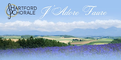 Image principale de Hartford Chorale presents  J'Adore Faure