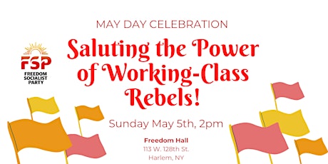 May Day Celebration: Saluting the Power of Working-Class Rebels! primary image