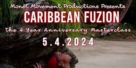 The 4 Year Anniversary Class: Caribbean Fuzion
