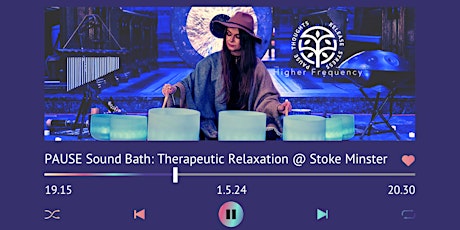 PAUSE Sound Bath: Therapeutic Relaxation
