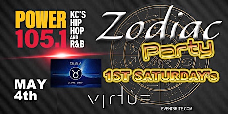 105.1  1ST Saturday Zodiac Party at VIRTUE 13824 US HWY 71,5-4-2024