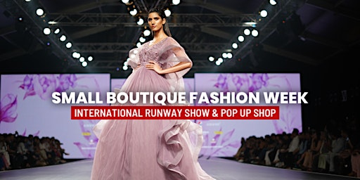 SB Fashion Week International Runway Show & Pop Up Market  primärbild