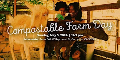 Primaire afbeelding van COMPOSTABLE FARM DAY - hosted by Compostable LA & Opus Events Co
