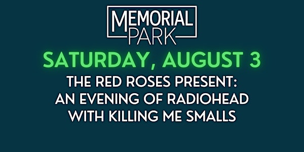 The Red Roses present: an evening of Radiohead with Killing Me Smalls