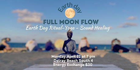 Earth Day Full Moon Ritual, Yoga and Sound Healing Experience