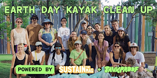 Imagem principal do evento Earth Week Kayak Clean-Up with Tankproof & SUSTAIN THE MAG
