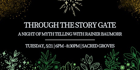 Through The Story Gate: A Night of Myth Telling with Rainer Baumorr
