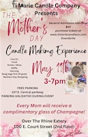 Primaire afbeelding van Mother's Day Candle Making Experience! Presented by Ti Marie Candle Company