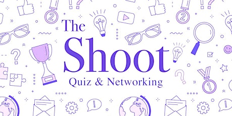 The Shoot - Quiz & Networking