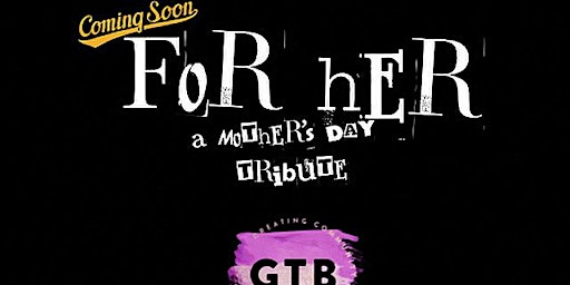 Hauptbild für For HER, A Mothers Day Tribute & Brunch