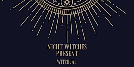 Night Witches Presents:  W I T C H U A L primary image