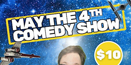 May The 4th Comedy Show