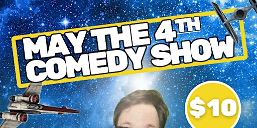 Primaire afbeelding van May The 4th Comedy Show
