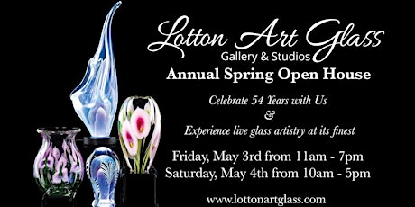 Lotton Art Glass 54th Annual Spring Open House