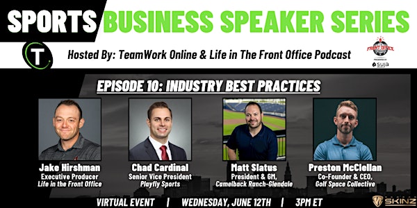 Sports Business Speaker Series - Episode #10: Industry Best Practices