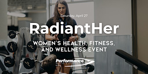 RadiantHer Women's Health, Fitness and Wellness Event primary image