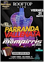 Imagen principal de Parranda Vallenata by LOS MOMPIRRIS Friday MAY 31st @ ROOFTOP LIVE