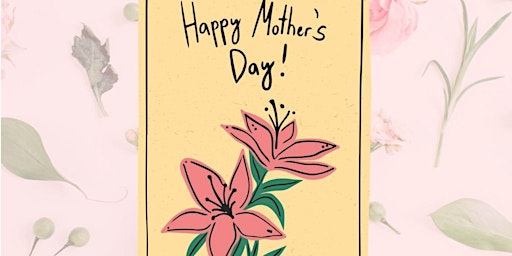 Primaire afbeelding van Drop-In: DIY Mother's Day Cards