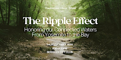 Imagen principal de The Ripple Effect: Honoring our Connected Waters From Yosemite to the Bay