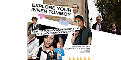 Imagem principal do evento EXPLORE YOUR INNER TOMBOY: A DIY TIE MAKING WORKSHOP + STYLING SESSION
