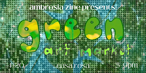 Imagem principal do evento Ambrosia Zine presents: Green Art Market + Zine Release