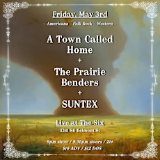 A Town Called Home with The Prairie Benders and Sun Tex