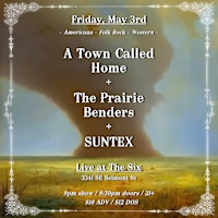 Primaire afbeelding van A Town Called Home with The Prairie Benders and Sun Tex