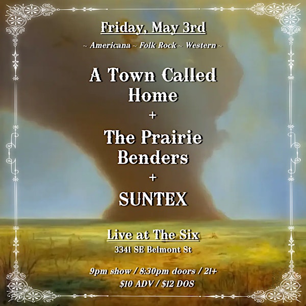 A Town Called Home with The Prairie Benders and Sun Tex