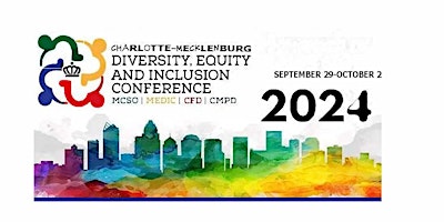 2024 Charlotte-Mecklenburg Diversity, Equity, and Inclusion Conference primary image