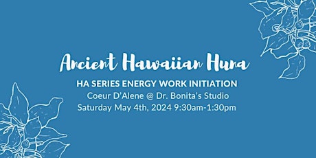 Ancient Hawaiian Huna: Ha Series Energy Work Initiation