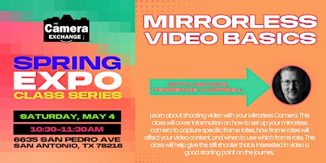 Spring Expo Series: Mirrorless Video Basics with Nikon's Terrence Campbell