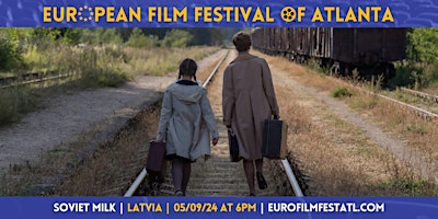 Soviet Milk | Latvia | European Film Festival of Atlanta 2024 primary image