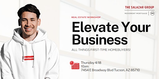 ALL THINGS FIRST-TIME HOMEBUYERS - Elevate Your Real Estate Business primary image