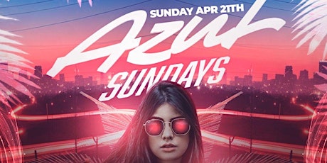 Azul Sundays 04/21/24 primary image