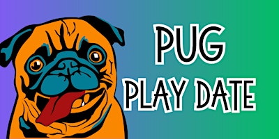 Hauptbild für PUG Play Date