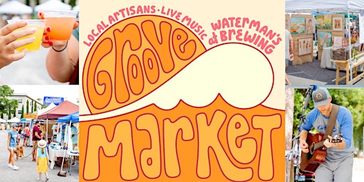 Imagem principal do evento The Groove Market at Waterman's Brewing