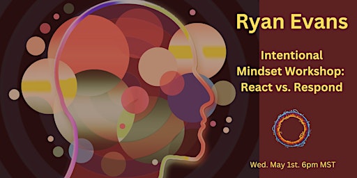 Imagem principal do evento Cultivating an Intentional Mindset Workshop: React vs. Respond