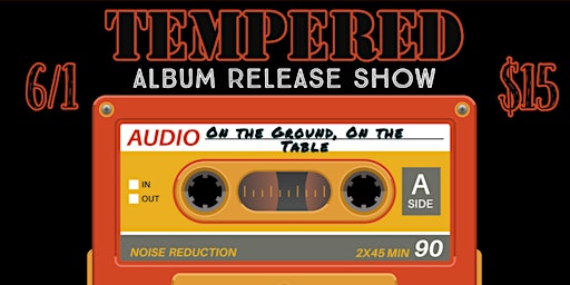 Primaire afbeelding van Tempered Album Release Show