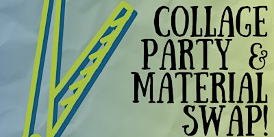 Hauptbild für Collage Party & Material Swap!