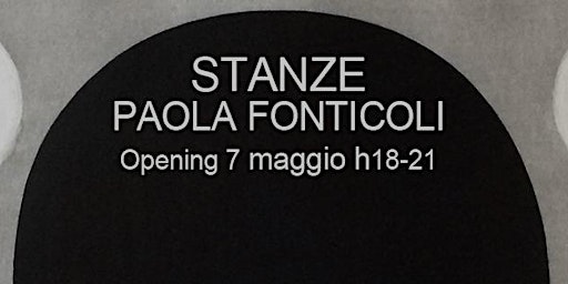 "Stanze" mostra d'arte contemporanea di Paola Fonticoli primary image