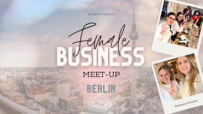 Hauptbild für Female Business Meetup Berlin