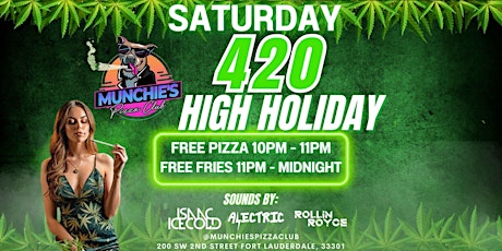 4/20 MUNCHIE'S 420 HIGH HOLIDAY @ MUNCHIE'S FORT LAUDERDALE