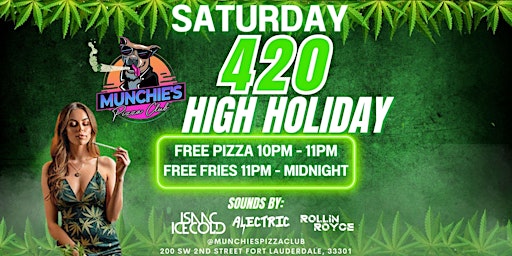 4/20 MUNCHIE'S 420 HIGH HOLIDAY @ MUNCHIE'S FORT LAUDERDALE primary image