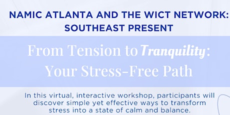 NAMIC-WICTse Present: From Tension to Tranquility: Your Stress - Free Path