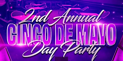 Image principale de 2nd Annual Cinco De Mayo  Day Party